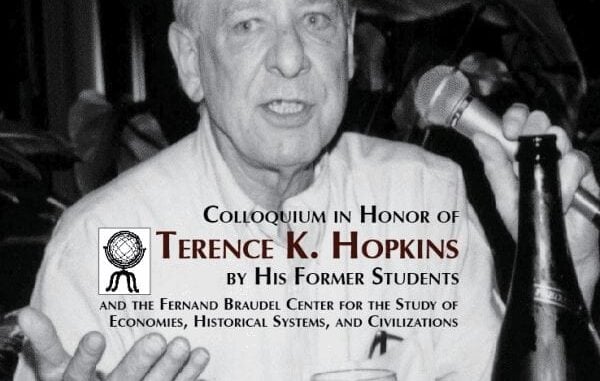 Mentoring, Methods, and Movements: Colloquium in Honor of Terence K. Hopkins by His Former Students and the Fernand Braudel Center for the Study of Economies, Historical Systems, and Civilizations