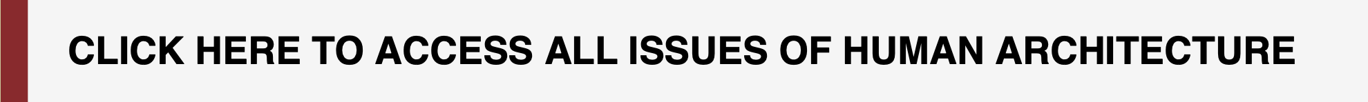 Access Here to Access All Issues of Human Architecture