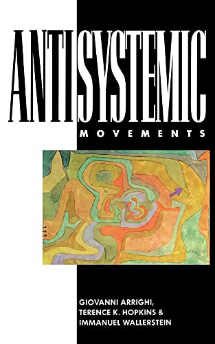To Advance Othersystemic Movements, Open the Antisystemic Movements: The Book, the Concept, and the Reality